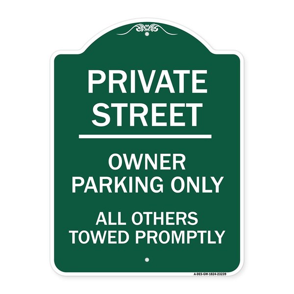 Private Street Owner Parking All Others Towed Promptly Heavy-Gauge Alum, 18" x 24", GW-1824-23239